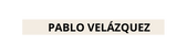 PABLO VELÁZQUEZ