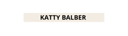 KATTY BALBER